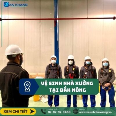 Dịch Vụ Vệ Sinh Nhà Xưởng Đắk Nông Chuyên Nghiệp vệ sinh nhà xưởng tại đak nông
